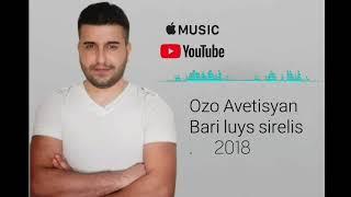 Ozo Avetisyan - Bari luys sirelis. 2018 (official video)