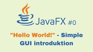 JavaFX and Scene Builder Beginner Course - IntelliJ #0: "Hello World!"