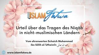 Urteil über das Tragen des Niqāb in nicht-muslimischen Ländern - Von Schaich Muhammad ibn ʿUthaimīn