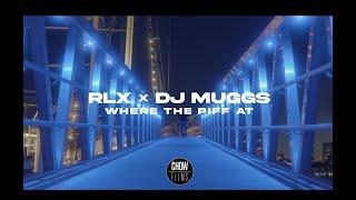 DJ MUGGS x RLX - Where The Piff At (Official Video)