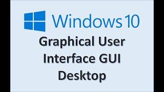 Computer Fundamentals - Windows 10 Desktop Graphical User Interface