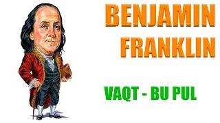 Benjamin Franklin | 5 TA QOIDA