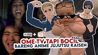 OME TV TAPI BOCIL BAR BAR BARENG ANIME JUJUTSU KAISEN