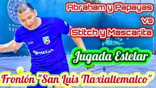 Abraham y Papayas vs Stitch y Mascarita Frontón San Luis Tlaxialtemalco primer partido