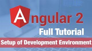 Angular 2 Tutorial (2016) - Setting up the Development Environment