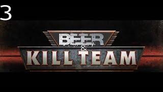 Beer & Kill Team . . . . . Episode 3