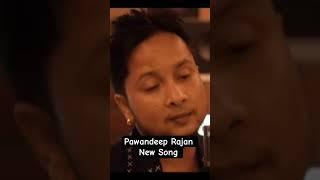 Pawandeep Rajan New song  #love #pawandeeprajan #song