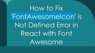 How to Fix 'FontAwesomeIcon' is Not Defined Error in React with Font Awesome