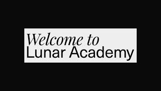 Lunar Academy: Introduction