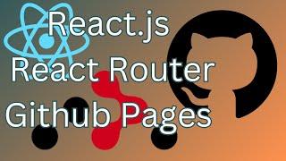 Deploying React.js app to GitHub Pages with React Router