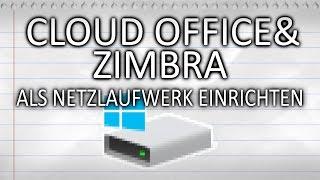 Zimbra und Cloud Office Speicher als Netzlaufwerk unter Windows 10 einrichten