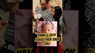 Yanni & Troy Finally Reveal Their Baby Girl!  #richboytroy #yanni #teafavs