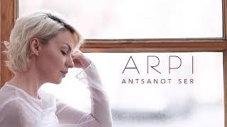 ARPI - Antsanot Ser / Անծանոթ սեր (audio)