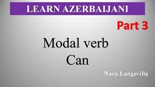 Azerbaijani language| Modal verb Can in different sentences|The official language of Azerbaijan