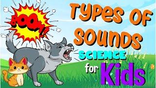 Types of Sounds | Science for Kids