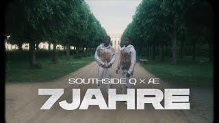 Southside Q x Æ - 7 JAHRE (prod. von Lord Jko, Leon Tiepold & PTL) [Official Video]