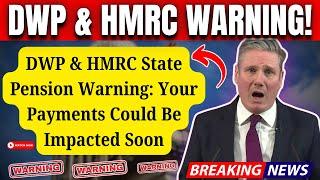 DWP & HMRC State Pension WARNING: Payments Could Be REDUCED – Act Now!