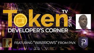Token TV + Developers corner #1 featuring 'Warrows' from PIVX