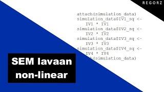 SEM: Non-linear Effects with Lavaan