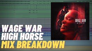 Wage War - High Horse (Mix Breakdown)