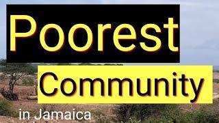 Poorest Community | Jamaica