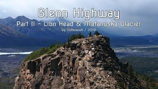 Alaska Road Trip - Glenn Highway Part II - Lion Head & Matanuska Glacier