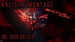 OneTrickKalista - Kalista Montage #4