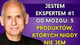 Dr. Daniel Amen: "Zeskanowałem 250 000 mózgów" PRZESTAŃ jeść te 5 produktów!