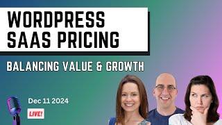 Pricing WordPress SaaS: Balancing Value and Growth