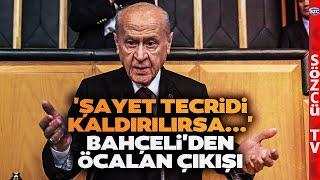 Devlet Bahçeli'den Tarihi Öcalan Çağrısı! Dinleyen Kulaklarına İnanamadı! Bahçeli Ne Dedi?