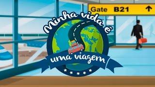 MINHA VIDA É UMA VIAGEM