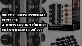 【REGAL FÜR GEWÜRZE】Die Top 5 Gewürzregale: Perfekte Aufbewahrung für Ihre Kräuter und Gewürze