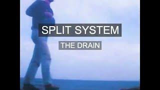 SPLIT SYSTEM  - "THE DRAIN" (Official video)