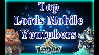 Lords Mobile Top Lords Mobile Youtubers