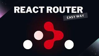 Master React Router in an easy way