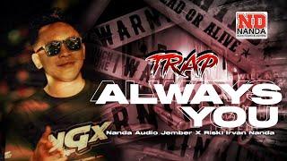 Dj Trap Always You Vt Riski Irvan Nanda