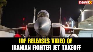 इजरायल पर जारी मिसाइल हमलों के बीच IDF ने ईरानी लड़ाकू विमान के उड़ान भरने का वीडियो जारी किया