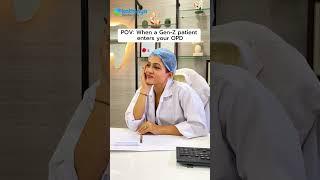  Gen-Z Patient ft. Kathiriya Dental Care