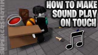 HOW TO MAKE MUSIC ON TOUCH - ROBLOX STUDIO