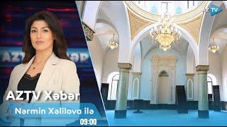 Nərmin Xəlilova ilə AZTV XƏBƏR (09:00) | 24.09.2024