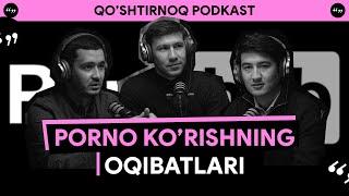 Pornoga qaramlik, LGBT, impotensiya va sog'lom bo'lish | Qo'shtirnoq Podkast