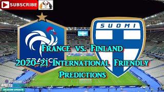 France vs. Finland | International Friendly 2020-21 | Predictions eFootball PES2021