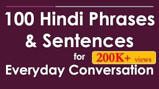 100 Hindi Phrases & Sentences for Everyday Conversation - Learn Hindi through English