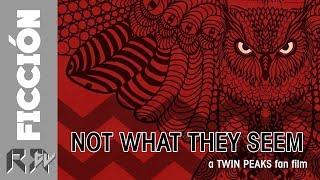 Не то, чем кажутся, Твин Пикс фан фильм / Not What They Seem, a Twin Peaks fan film (ОЗВУЧКА)