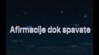 Afirmacije dok spavate - za ljubav, zdravlje, obilje i radost ️⭐