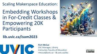 Scaling Makerspace Education - ISAM 2023 Conference video