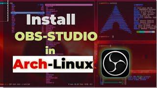 Get OBS Running on Arch Linux in 5 Minutes – Here's How!