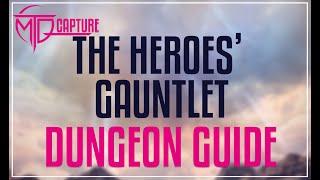 The Heroes' Gauntlet Dungeon Guide - FFXIV