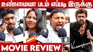 Vanangaan Movie Review | Director Bala, Arun Vijay, GV Prakash Kumar | Public Opinion | FDFS Review