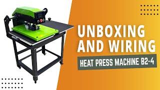 Heat Press Machine B2-4 Unboxing & Wiring